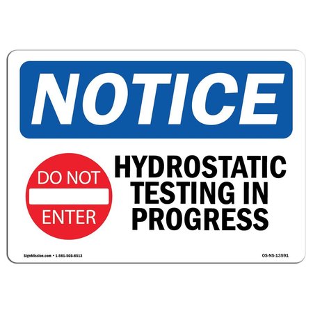 SIGNMISSION OSHA Notice Sign, 12" Height, Aluminum, Hydrostatic Testing In Progress Sign With Symbol, Landscape OS-NS-A-1218-L-13591